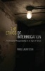 The Ethics of Interrogation - Professional Responsibility in an Age of Terror (Paperback) - Paul Lauritzen Photo