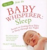 Top Tips from the Baby Whisperer - Sleep - Secrets to Getting Your Baby to Sleep Through the Night (Paperback) - Tracy Hogg Photo