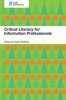 Critical Literacy for Information Professionals (Paperback) - Sarah McNicol Photo