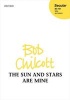 The Sun and Stars are Mine - Vocal Score (Sheet music) - Bob Chilcott Photo