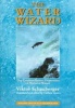 The Water Wizard - The Extraordinary Properties of Natural Water (Paperback) - Viktor Schauberger Photo