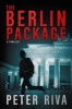 The Berlin Package - A Thriller (Paperback) - Peter Riva Photo