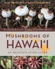 Mushrooms of Hawai'i - An Identification Guide (Paperback) - Don Hemmes Photo