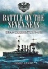 Battle on the Seven Seas: German Cruiser Battles 1914 - 1918 (Hardcover) - Gary Staff Photo