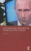 Television and Presidential Power in Putin's Russia (Hardcover) - Tina Burrett Photo