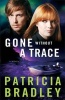 Gone Without A Trace (Paperback) - Patricia Bradley Photo