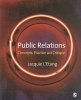 Public Relations - Concepts, Practice and Critique (Paperback) - Jacquie LEtang Photo