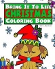 Bring It to Life Christmas Coloring Book (Paperback) - Chris Rockwell Photo