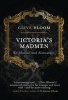 Victoria's Madmen - Revolution and Alienation (Hardcover, New) - Clive Bloom Photo