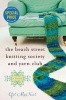 The Beach Street Knitting Society and Yarn Club (Paperback) - Gil McNeil Photo