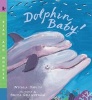 Dolphin Baby! (Paperback) - Nicola Davies Photo