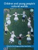 Children and Young People's Cultural Worlds (Paperback, 2) -  Photo