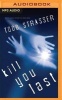 Kill You Last (MP3 format, CD) - Todd Strasser Photo