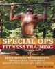 Special Ops Fitness Training (Paperback) - Mark De Lisle Photo