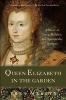 Queen Elizabeth in the Garden - A Story of Love, Rivalry, and Spectacular Gardens (Paperback) - Trea Martyn Photo