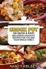 Crockpot Recipes - 100 Quick & Easy Delicious Crockpot Recipes for You and Your Whole Family (Paperback) - Nancy Kelsey Photo