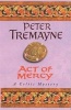 Act of Mercy (Paperback, New Ed) - Peter Tremayne Photo