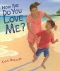 How Far Do You Love Me? (Hardcover) - Lulu Delacre Photo