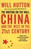 The Writing on the Wall - China and the West in the 21st Century (Paperback) - Will Hutton Photo