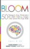 Bloom - 50 Things to Say, Think, and Do with Anxious, Angry, and Over-the-Top Kids (Paperback) - Lynne Kenney Photo