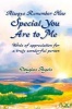 Always Remember How Special You Are to Me - Words of Appreciation for a Truly Wonderful Person (Paperback) - Douglas Pagels Photo