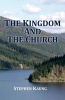 The Kingdom and the Church (Paperback) - Stephen Kaung Photo