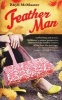 Feather Man (Paperback) - Rhyll McMaster Photo