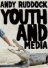 Youth and Media (Paperback, New) - Andy Ruddock Photo