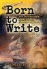 Born to Write - The Remarkable Lives of Six Famous Authors (Hardcover) - Charis Cotter Photo