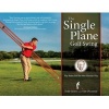 The Single Plane Golf Swing - Play Better Golf the Moe Norman Way (Hardcover) - Todd Graves Photo