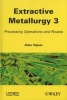 Extractive Metallurgy 3 (Hardcover) - Alain Vignes Photo