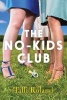 The No-Kids Club (Paperback) - Talli Roland Photo