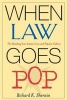 When Law Goes Pop - The Vanishing Line between Law and Popular Culture (Paperback, 2nd) - Richard K Sherwin Photo