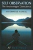 Self Observation: The Awakening of Conscience - An Owner's Manual (Paperback) - Red Hawk Photo