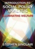 Introduction to Social Policy Analysis - Illuminating Welfare (Paperback) - Stephen Sinclair Photo