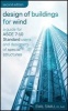 Design of Buildings for Wind - A Guide for ASCE 7-10 Standard Users and Designers of Special Structures (Hardcover, 2nd Revised edition) - Emil Simiu Photo