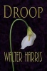 Droop (Paperback) - Walter Harris Photo