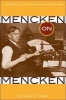 Mencken on Mencken - A New Collection of Autobiographical Writings (Paperback, annotated edition) - HL Mencken Photo