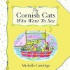 The Cornish Cats Who Went to Sea (Paperback) - Michelle Cartlidge Photo