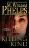 The Killing Kind (Paperback) - M William Phelps Photo