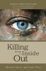 Killing from the Inside Out - Moral Injury and Just War (Paperback) - Robert Emmet Meagher Photo