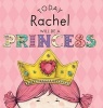 Today Rachel Will Be a Princess (Hardcover) - Paula Croyle Photo