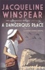 A Dangerous Place (Paperback) - Jacqueline Winspear Photo