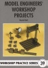 Model Engineers' Workshop Projects - Workshop Practice Series No. 39 (Paperback) - Harold Hall Photo