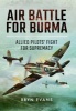 Air Battle for Burma - Allied Pilots' Fight for Supremacy (Hardcover) - Bryn Evans Photo