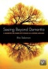 Seeing Beyond Dementia - A Handbook for Carers with English as a Second Language (Paperback, 1st New edition) - Rita Salomon Photo