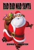 Bad Bad Mad Santa (Paperback) - Ronnie G Anderson Photo