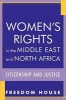 Women's Rights in the Middle East and North Africa - Citizenship and Justice (Paperback) - Freedom House Photo