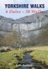 Yorkshire Walks 6 Dales  -  30 Walks (Paperback) - John Burland Photo