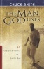 The Man God Uses - 14 Characteristics of a Godly Man (Paperback) - Chuck Smith Photo